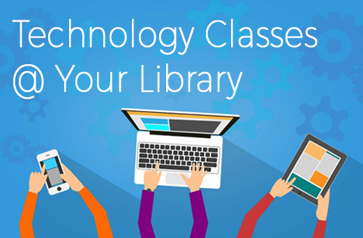 Technology classes at your library