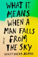 "What it Means When a Man Falls From the Sky" by Lesley Nneka Arimah book cover