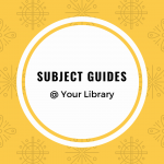 Subject Guides at your library