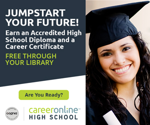 Colorado Online High School graphic with the text "Jump Start Your Future! Earn an Accredited High School Diploma and a Career Certificate Free Through Your Library"