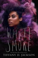 Cover image for the book "White Smoke" by Tiffany D. Jackson