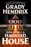 Book cover for How to Sell a Hautned House by Grady Hendrix