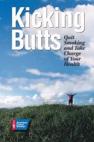 Kicking Butts: Quit Smoking and Take Charge of your Health by the American Cancer Society