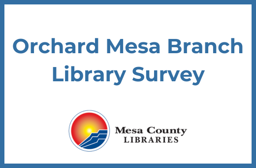 Orchard Mesa Branch Library Survey